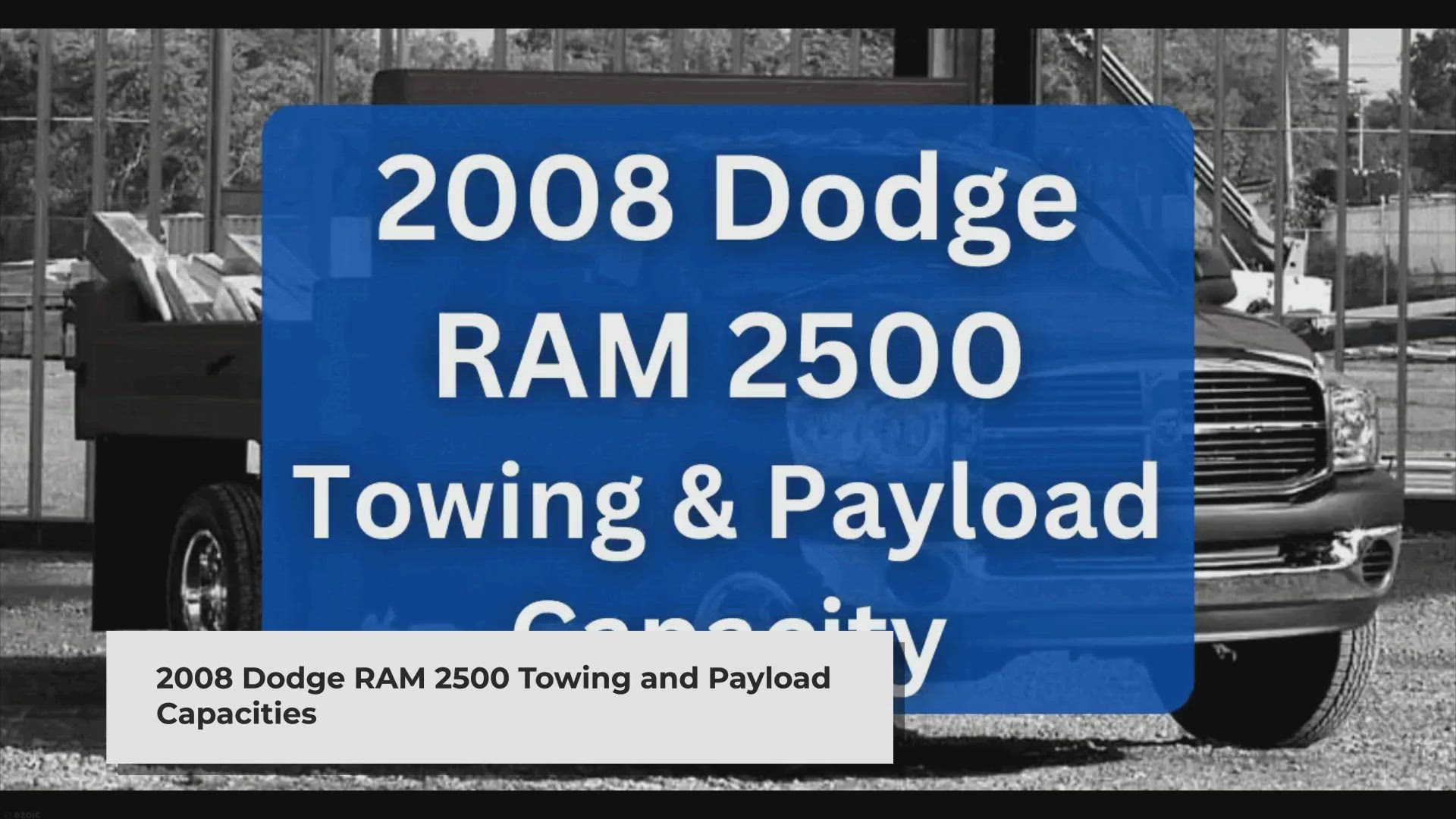 'Video thumbnail for 2008 Dodge RAM 2500 Towing Capacity & Payload (Charts)'