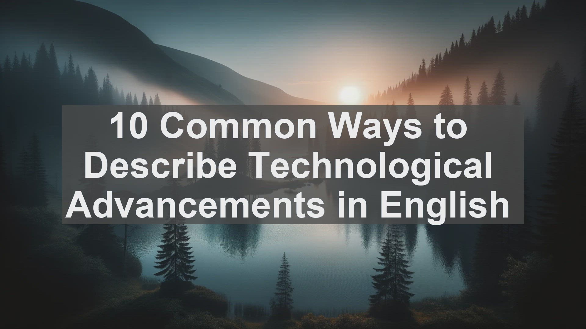 'Video thumbnail for 10 Common Ways to Describe Technological Advancements in English '