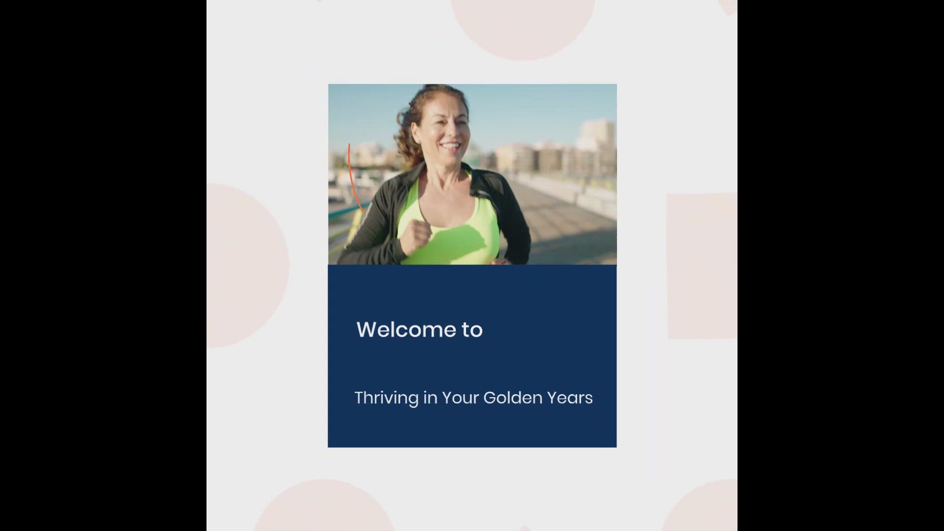 'Video thumbnail for Thriving in Your Golden Years'