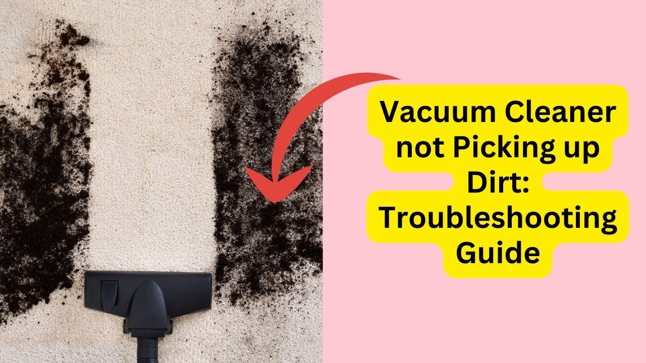'Video thumbnail for Vacuum Cleaner not Picking up Dirt: Troubleshooting Guide'