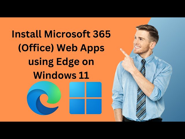 'Video thumbnail for How to Install Microsoft 365 (Office) Web Apps using Edge on Windows 11 | GearUpWindows Tutorial'