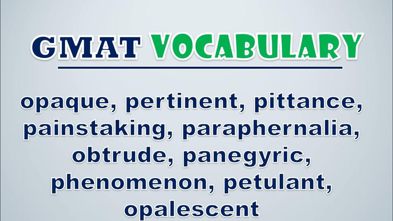 'Video thumbnail for GMAT Vocabulary: Opaque, Pertinent, Pittance, Painstaking, Paraphernalia, Obtrude, Panegyric'