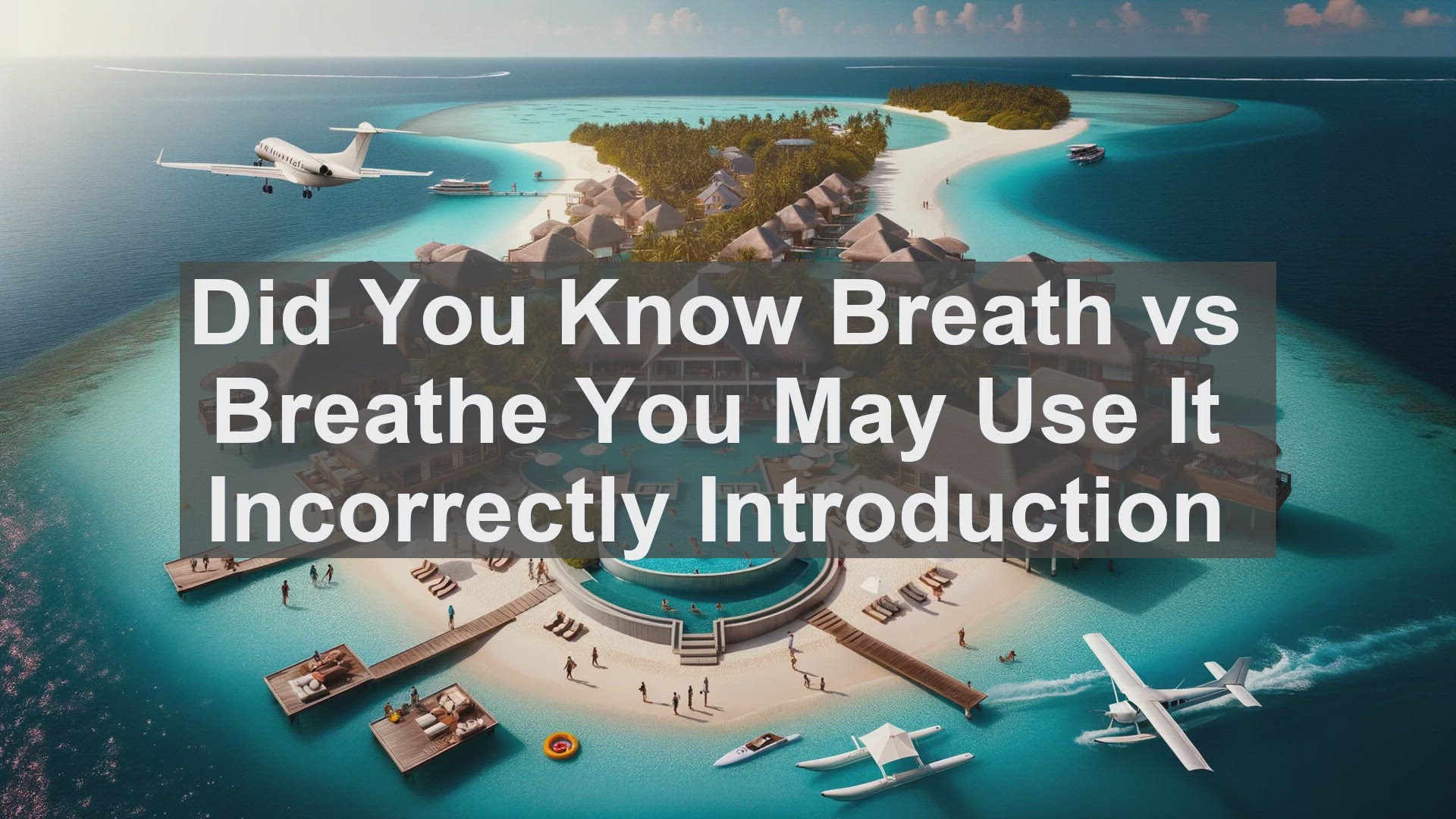 'Video thumbnail for Did You Know Breath vs Breathe You May Use It Incorrectly'