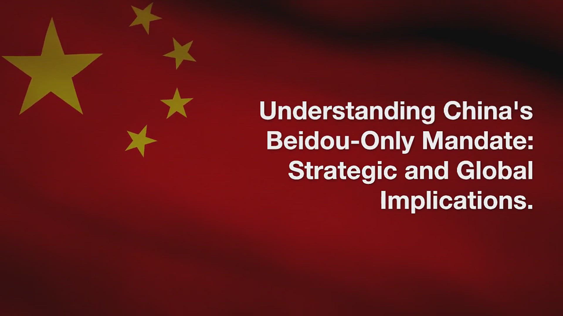 'Video thumbnail for Understanding China Beidou-Only Mandate- Strategic and Global Implications'