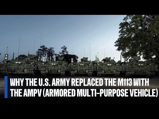 'Video thumbnail for Why the U.S. Army Replaced the M113 with the AMPV (Armored Multi-Purpose Vehicle)'