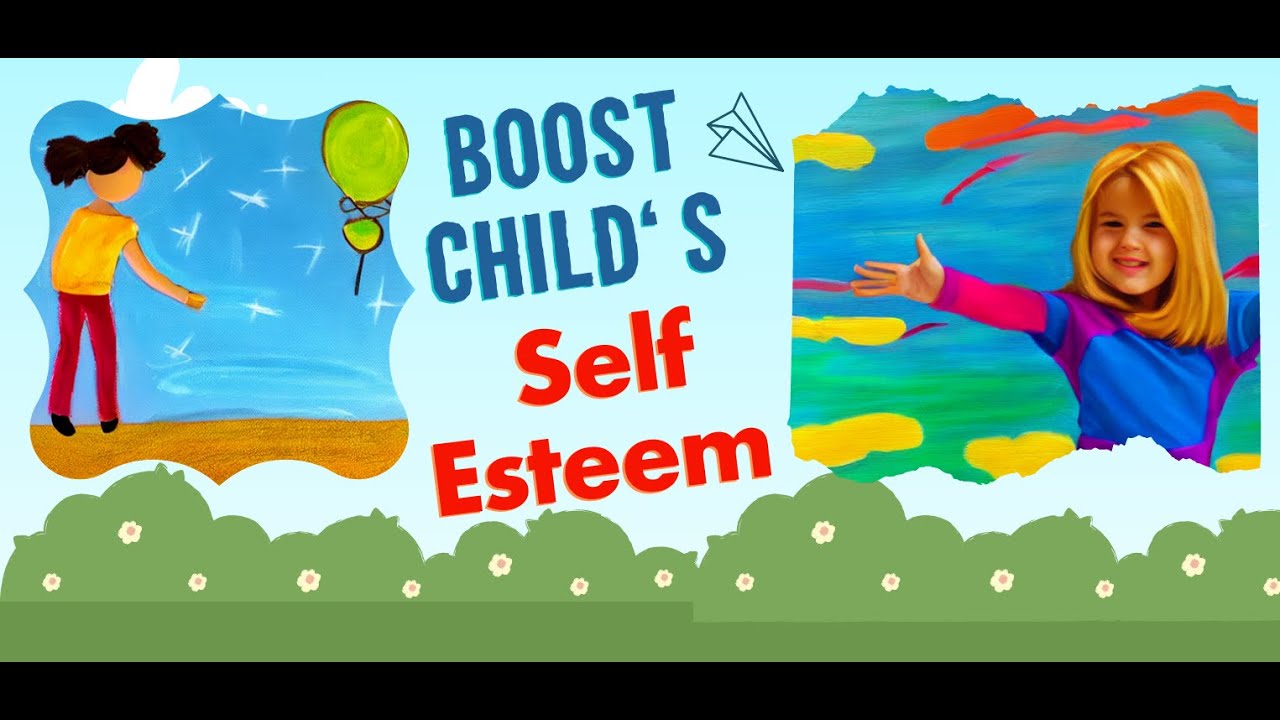 Video thumbnail for Boost Child's Self Esteem