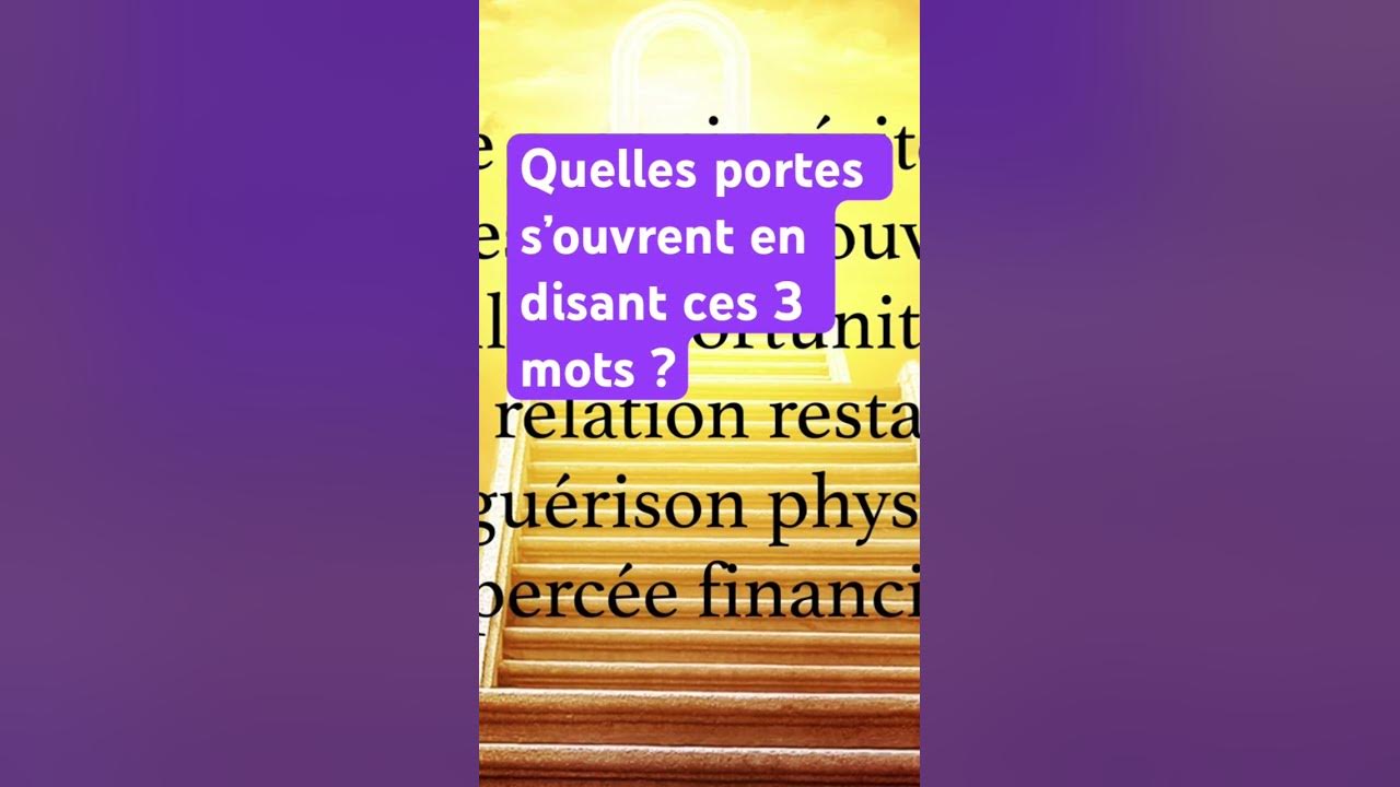 'Video thumbnail for Dites ces 3 mots et les portes s’ouvrent à vous 🙏'