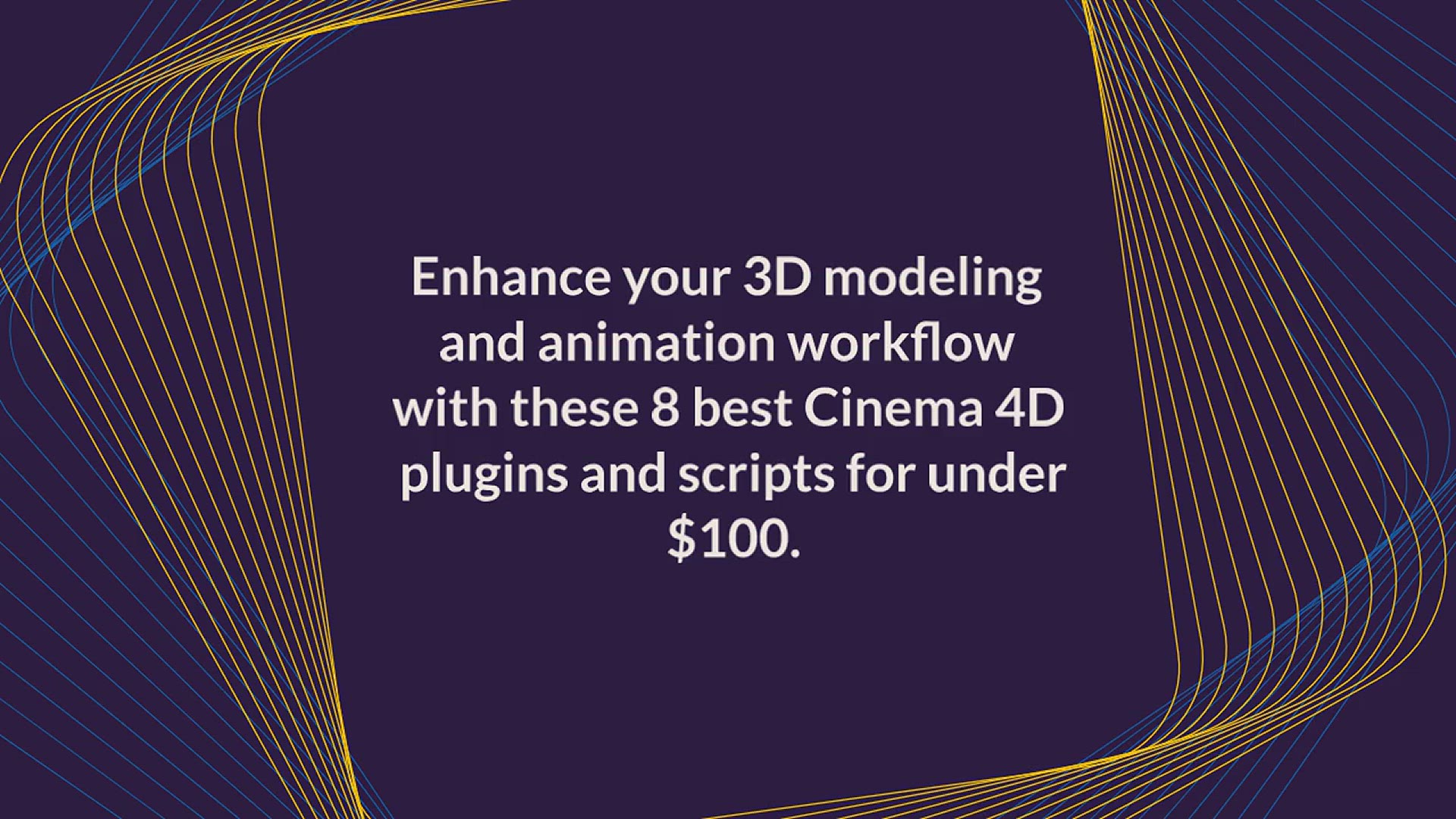 'Video thumbnail for 8 Best Cinema 4D Plugins And Scripts For Under $100'