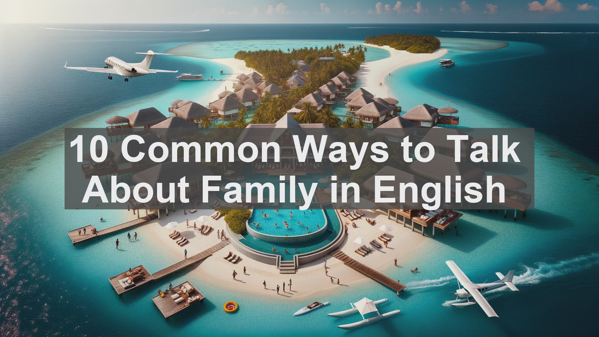 'Video thumbnail for 10 Common Ways to Talk About Family in English '