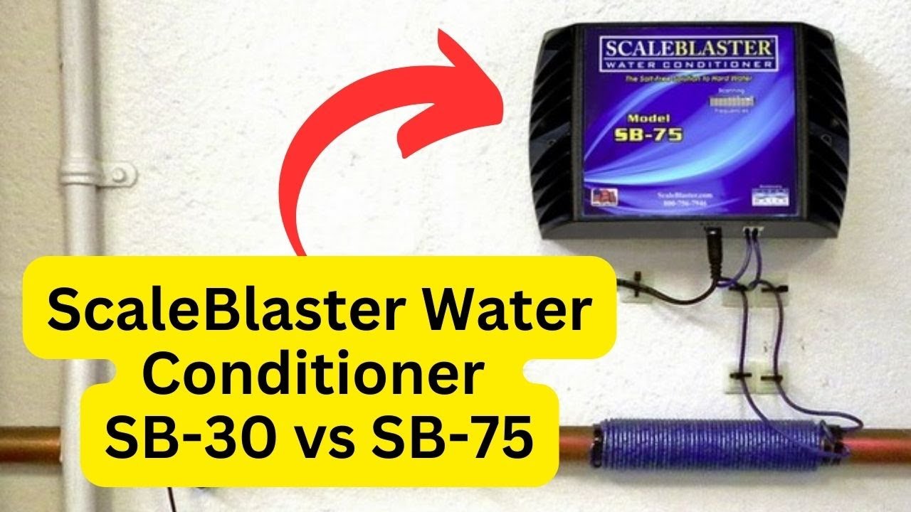 'Video thumbnail for ScaleBlaster Water Conditioner SB-30 vs SB-75 - All You Need To Know'
