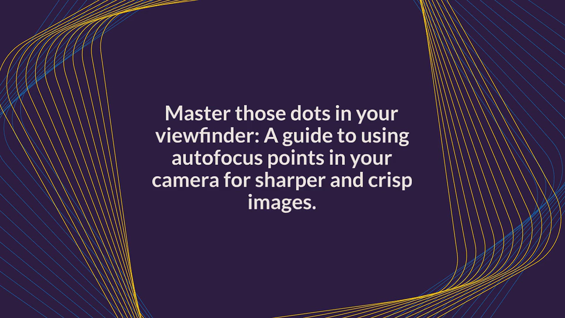 'Video thumbnail for Autofocus Points (AF Points) In Your Camera – An Easy Guide'