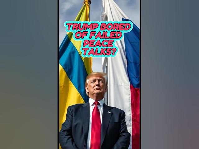 Video thumbnail for 3 RD PEACE TALKS FAIL / TRUMP IS BORED? #russia #news #ukraineconflict #shorts