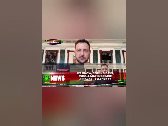 Video thumbnail for We Know, Coming Days, Russia May Increase Attacks - Zelenskyy