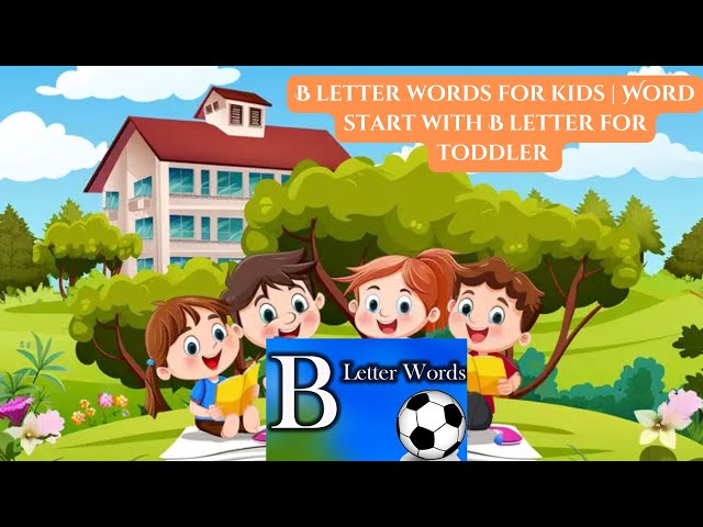 Video thumbnail for Words starting with the letter B for toddlers. #preschoollearning #vocabularywords #spellingwords