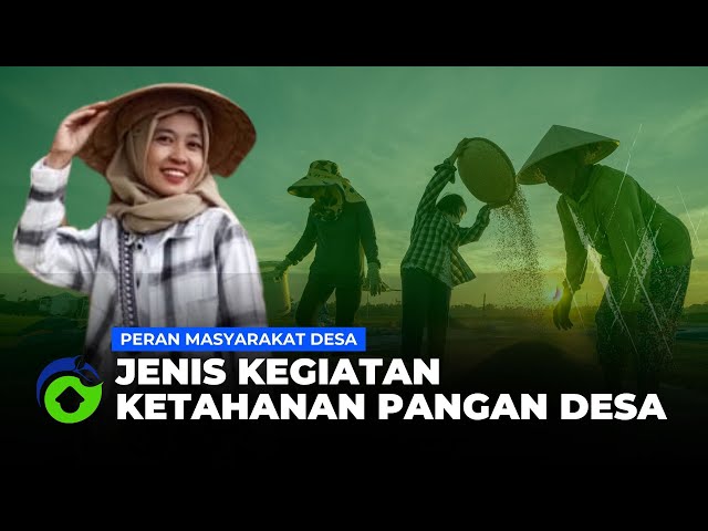 Video thumbnail for JENIS KEGIATAN KETAHANAN PANGAN | Peran Masyarakat Desa