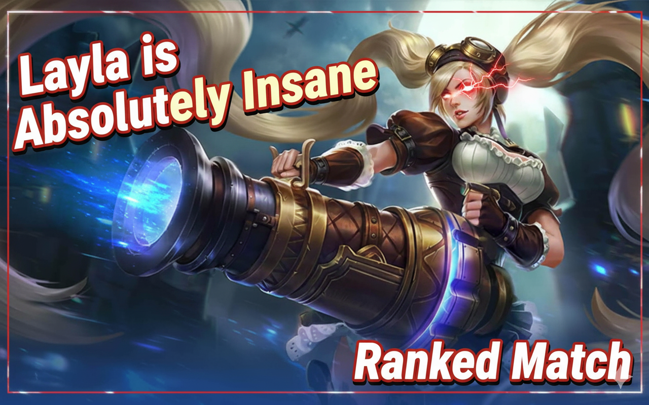 Video thumbnail for layla is absolutely insane in Ranked - Mobile Legends Bang Bang