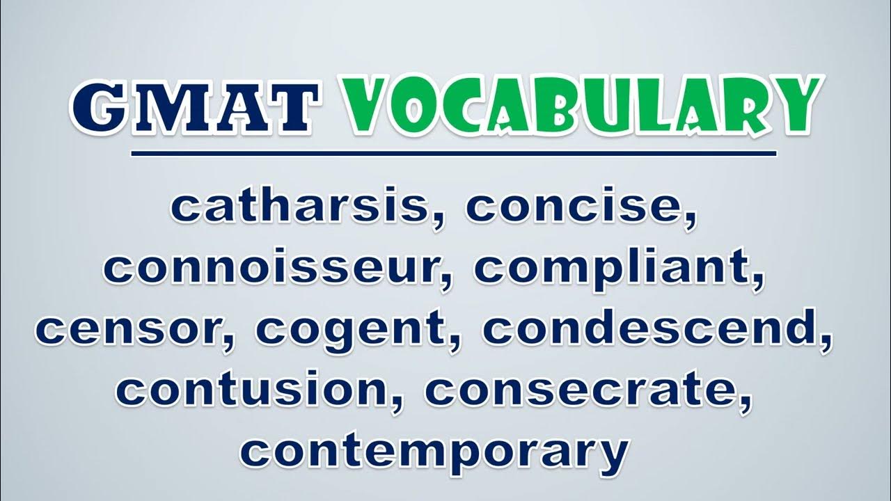 'Video thumbnail for GMAT Vocabulary: Catharsis, Concise, Connoisseur, Compliant, Censor, Cogent, Condescend, Contusion'