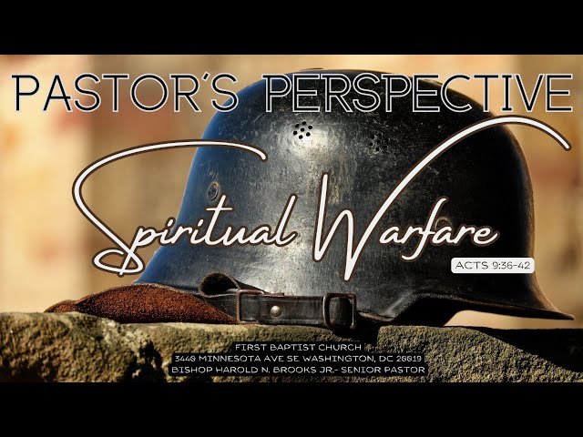 Video thumbnail for PASTOR'S PERSPECTIVE: SPIRITUAL WARFARE|ACTS 9:35-42