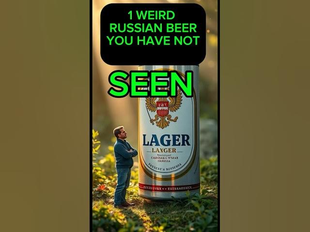 Video thumbnail for 1 WEIRD RUSSIAN BEER YOU HAVE NOT SEEN #BeerReview #shorts #russia #beerinrussia