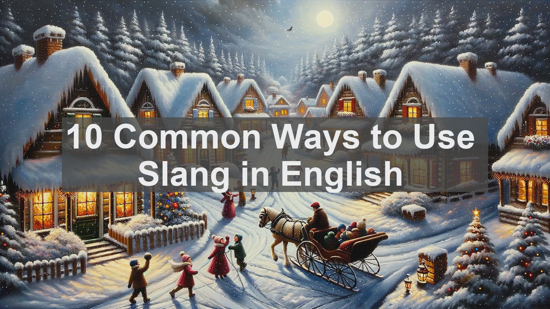 'Video thumbnail for 10 Common Ways to Use Slang in English '