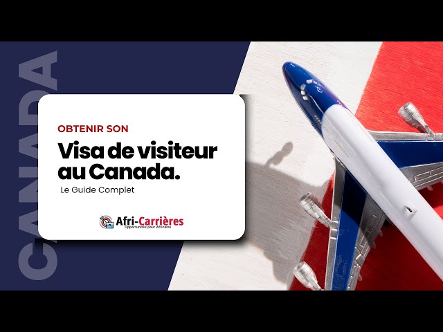 Video thumbnail for Comment Obtenir son Visa de visiteur au Canada en 2024 #africarrières