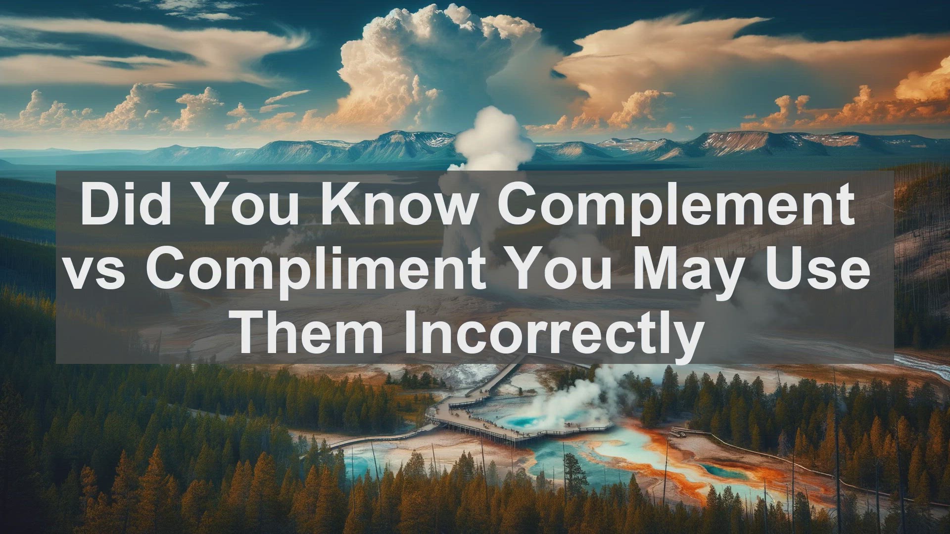 'Video thumbnail for Did You Know Complement vs Compliment You May Use Them Incorrectly '