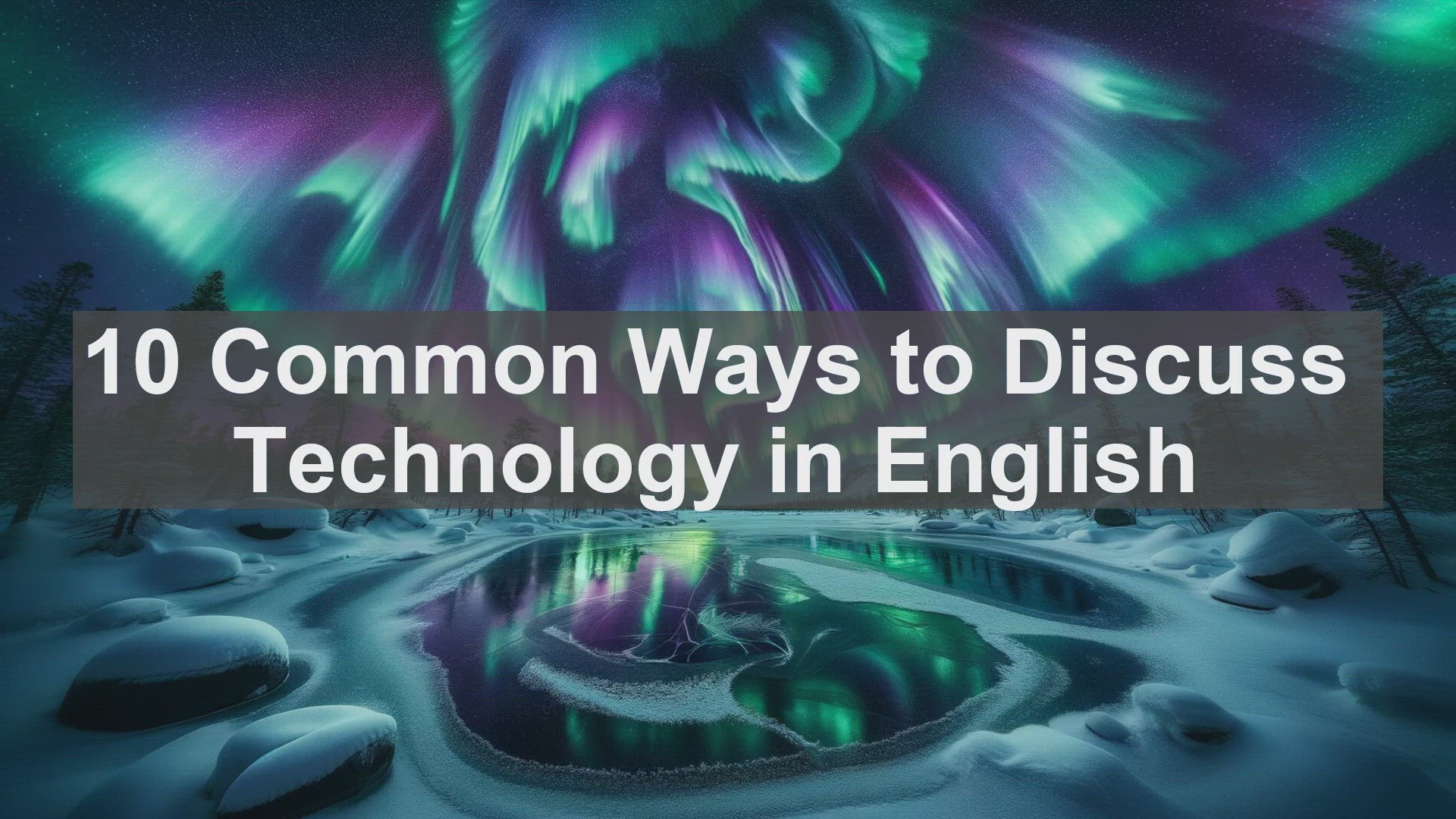 'Video thumbnail for 10 Common Ways to Discuss Technology in English '