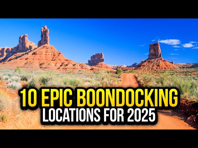 Video thumbnail for 10 Epic Boondocking Sites for 2025