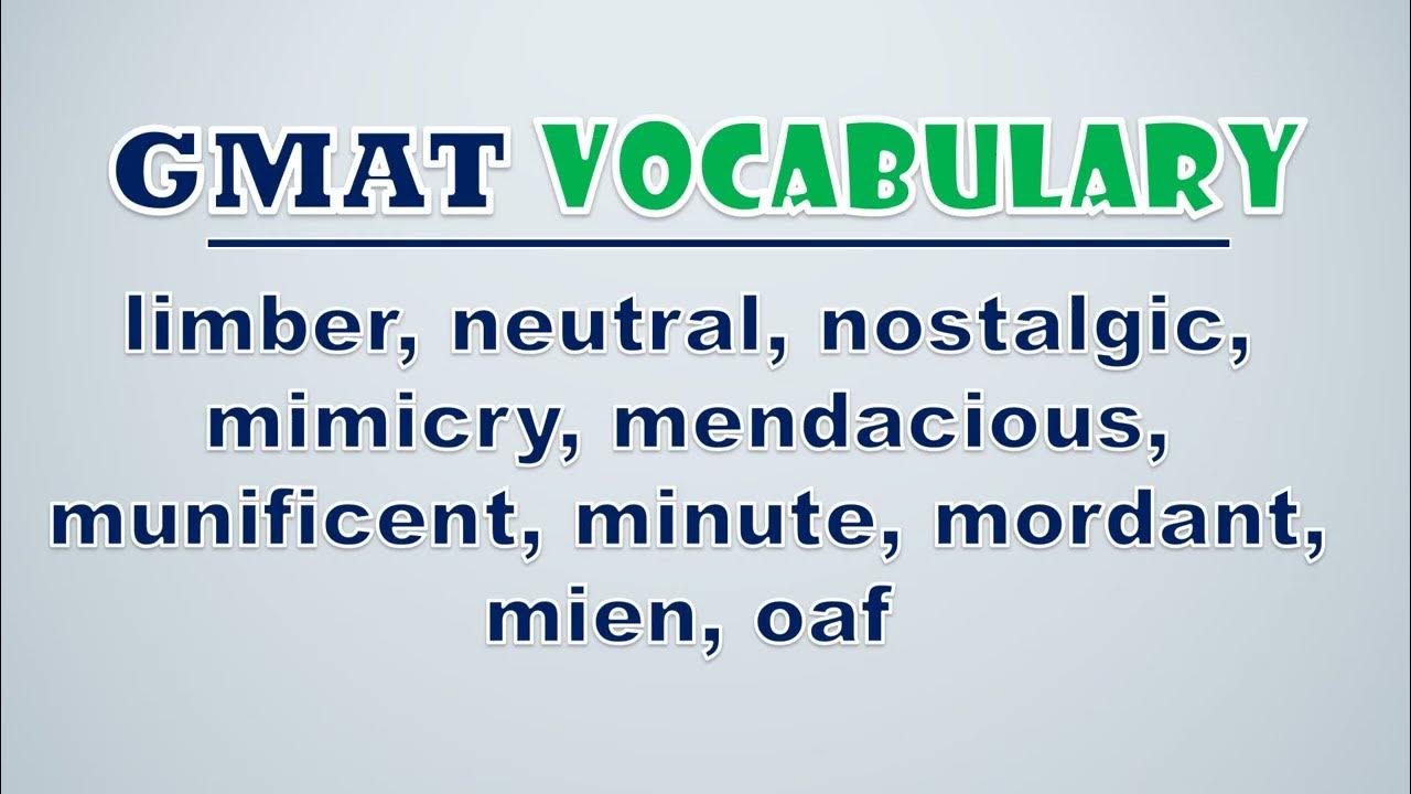 'Video thumbnail for GMAT Vocabulary: Limber, Neutral, Nostalgic, Mimicry, Mendacious, Munificent, Minute, Mordant'