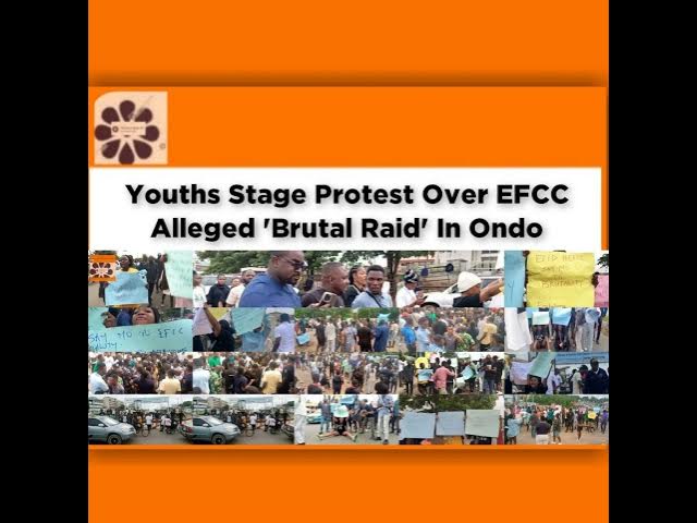 Video thumbnail for Youths Stage Protest Over EFCC Alleged 'Brutal Raid' In Ondo ~ OsazuwaAkonedo