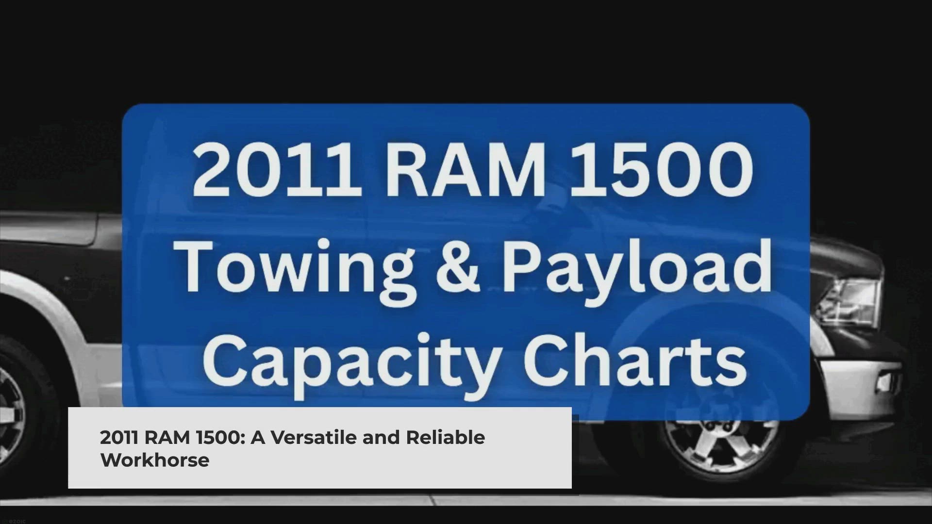 'Video thumbnail for 2011 RAM 1500 Towing Capacity & Payload (with Charts)'