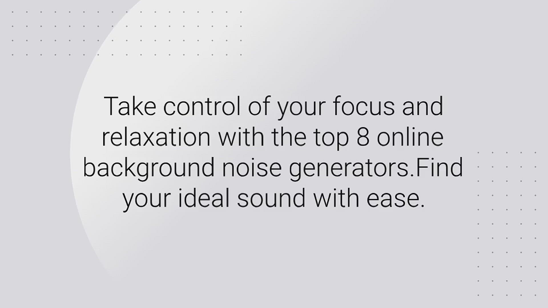 'Video thumbnail for Top 8 Online Background Noise Generators To Focus & Relax'