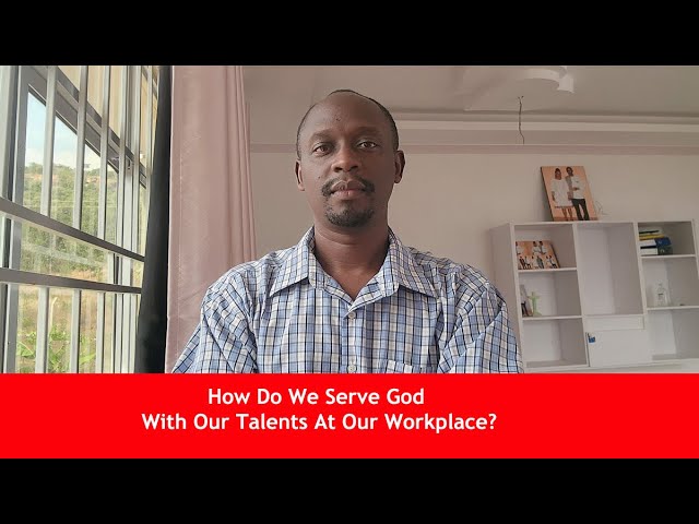 Video thumbnail for How do you serve God with your talents at your place of work?