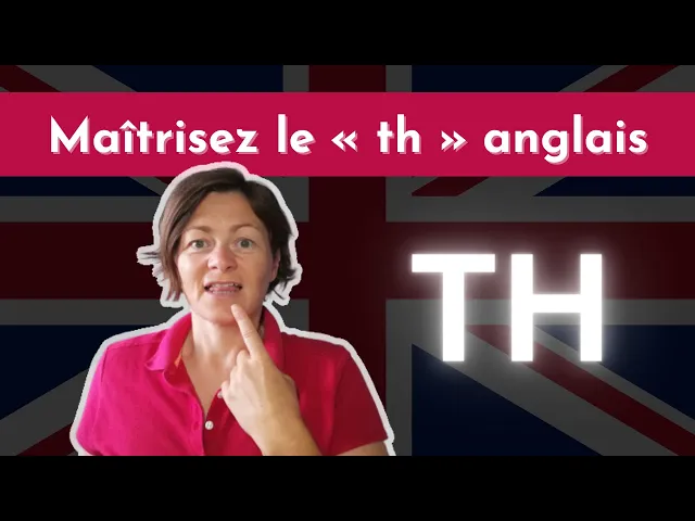 Video thumbnail for Apprendre à prononcer le « th » en anglais : Leçon essentielle pour les francophones débutants