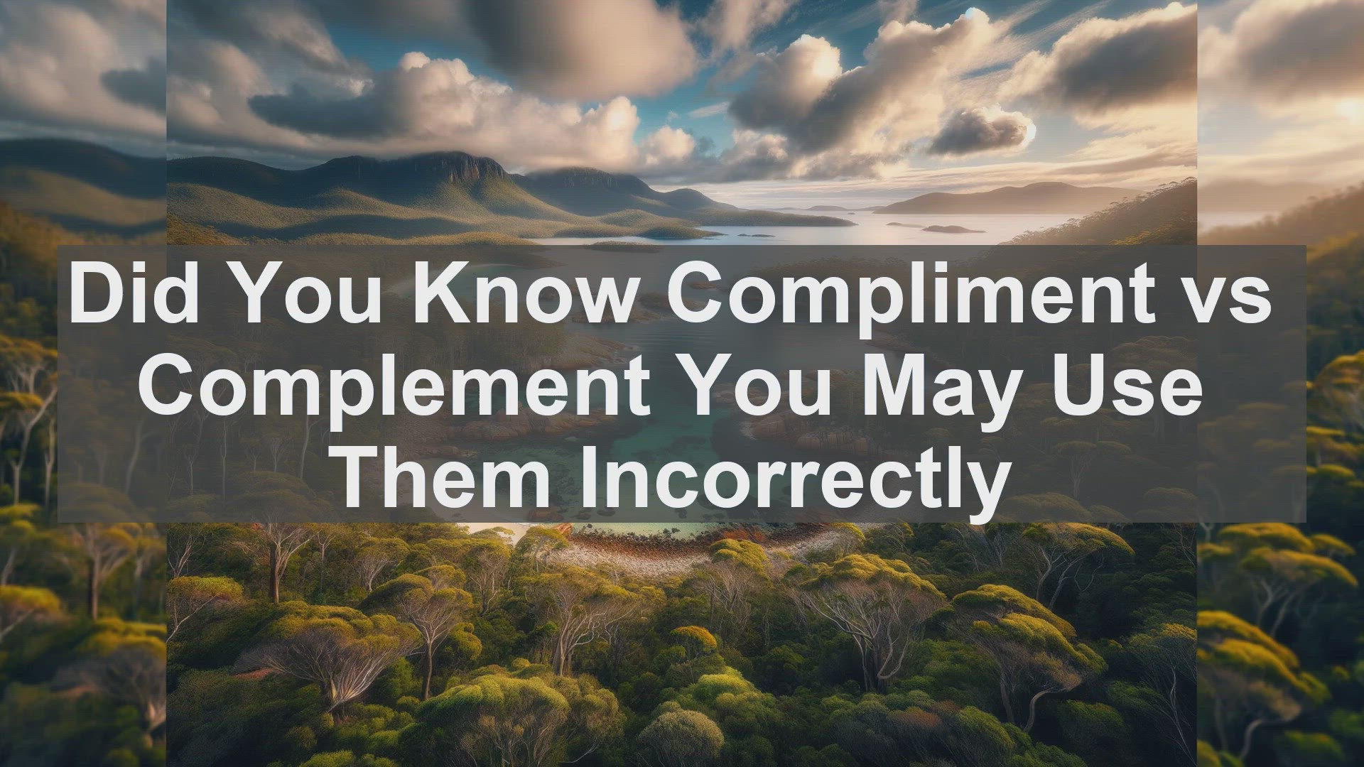 'Video thumbnail for Did You Know Compliment vs Complement You May Use Them Incorrectly '