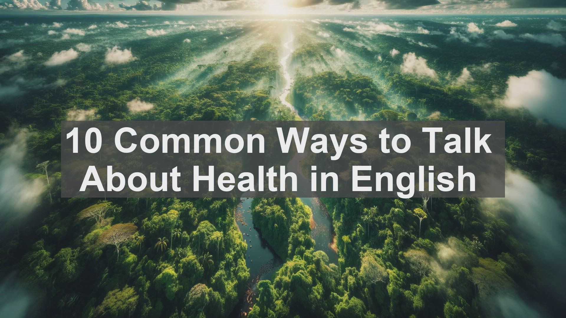 'Video thumbnail for 10 Common Ways to Talk About Health in English '
