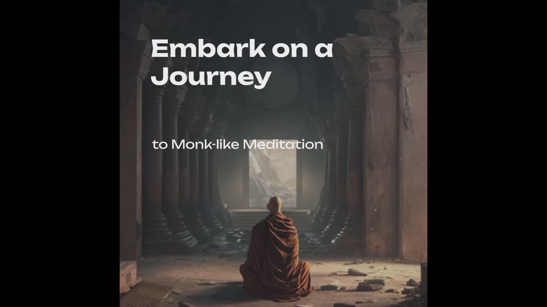 'Video thumbnail for Journey to Monk-like Meditation'