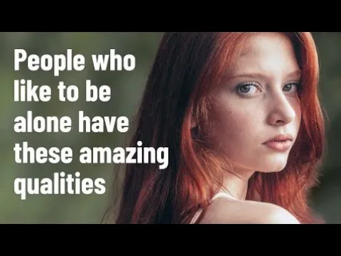 Video thumbnail for 10 Reasons To Spend More Time Alone