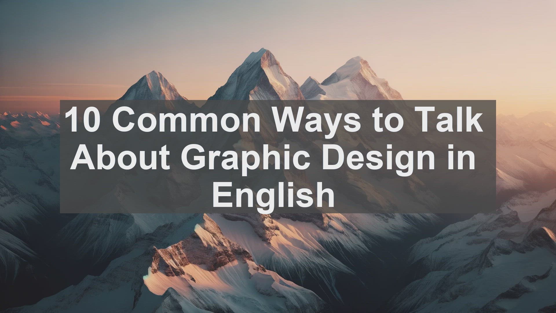 'Video thumbnail for 10 Common Ways to Talk About Graphic Design in English '