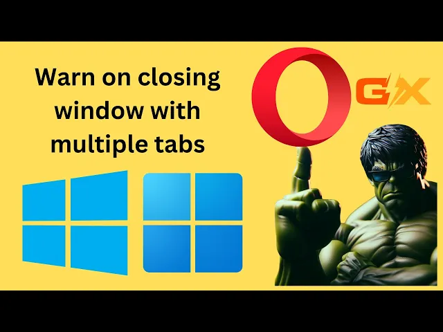 'Video thumbnail for How to Enable or Disable 'Warn on closing window with multiple tabs' in Opera GX on Windows 11 or 10'