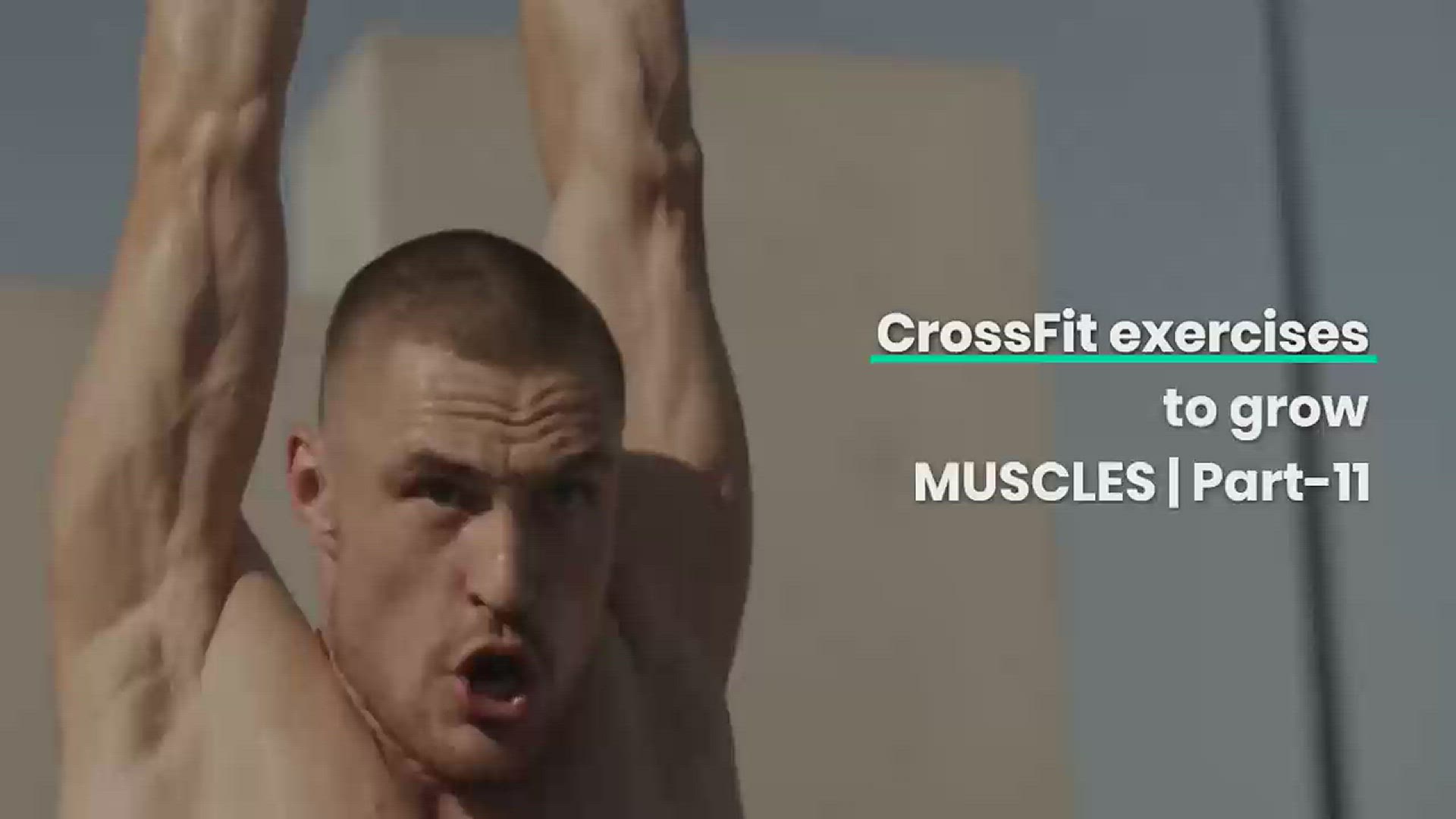 'Video thumbnail for CrossFit exercises to grow muscles | Part 11'