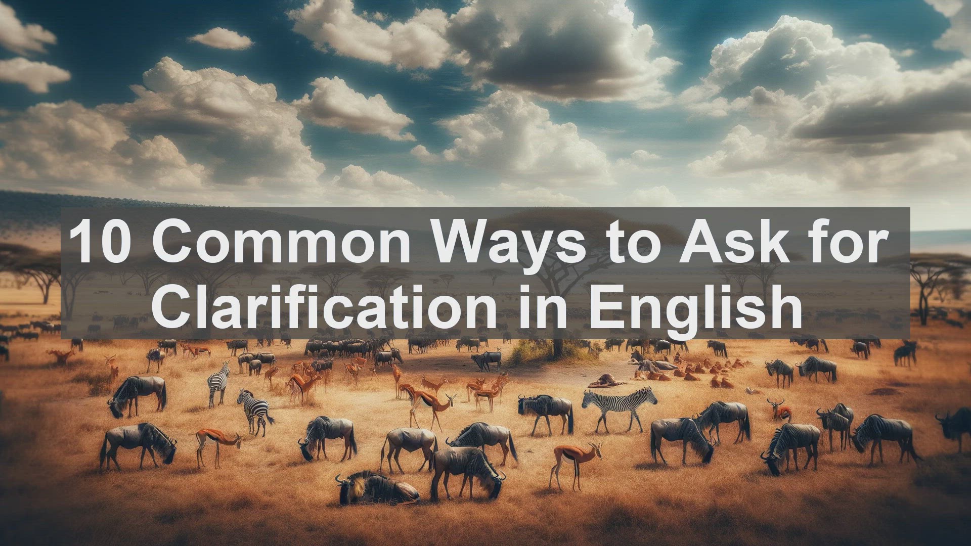 'Video thumbnail for 10 Common Ways to Ask for Clarification in English'