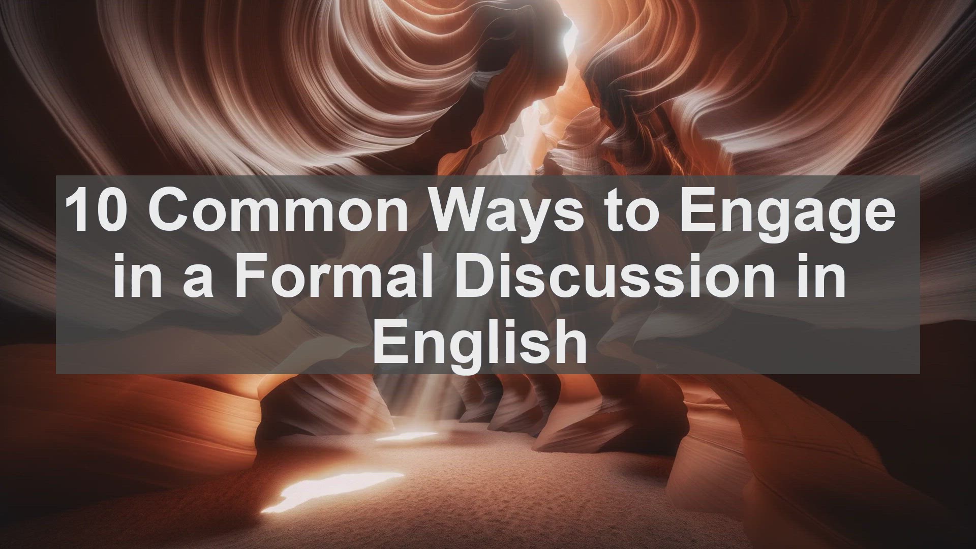 'Video thumbnail for 10 Common Ways to Engage in a Formal Discussion in English '