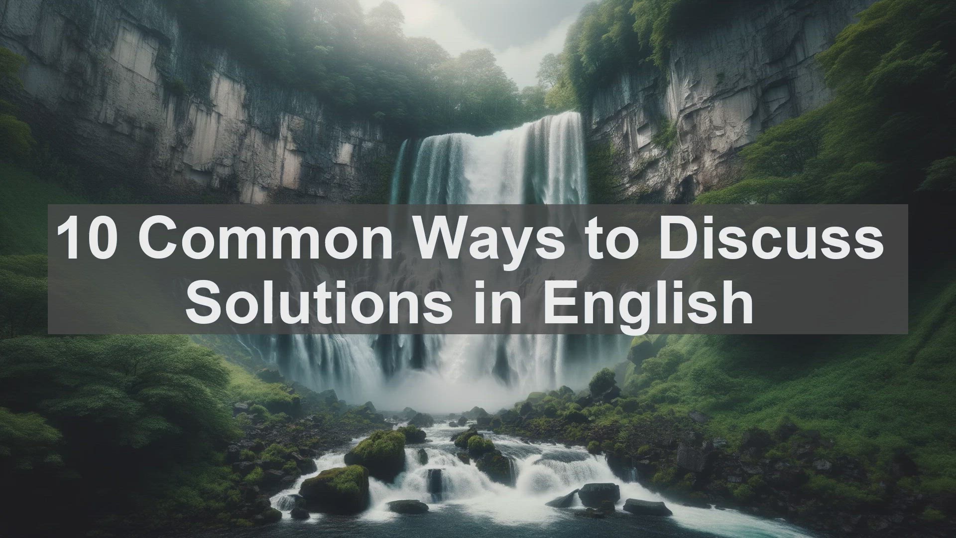 'Video thumbnail for 10 Common Ways to Discuss Solutions in English '
