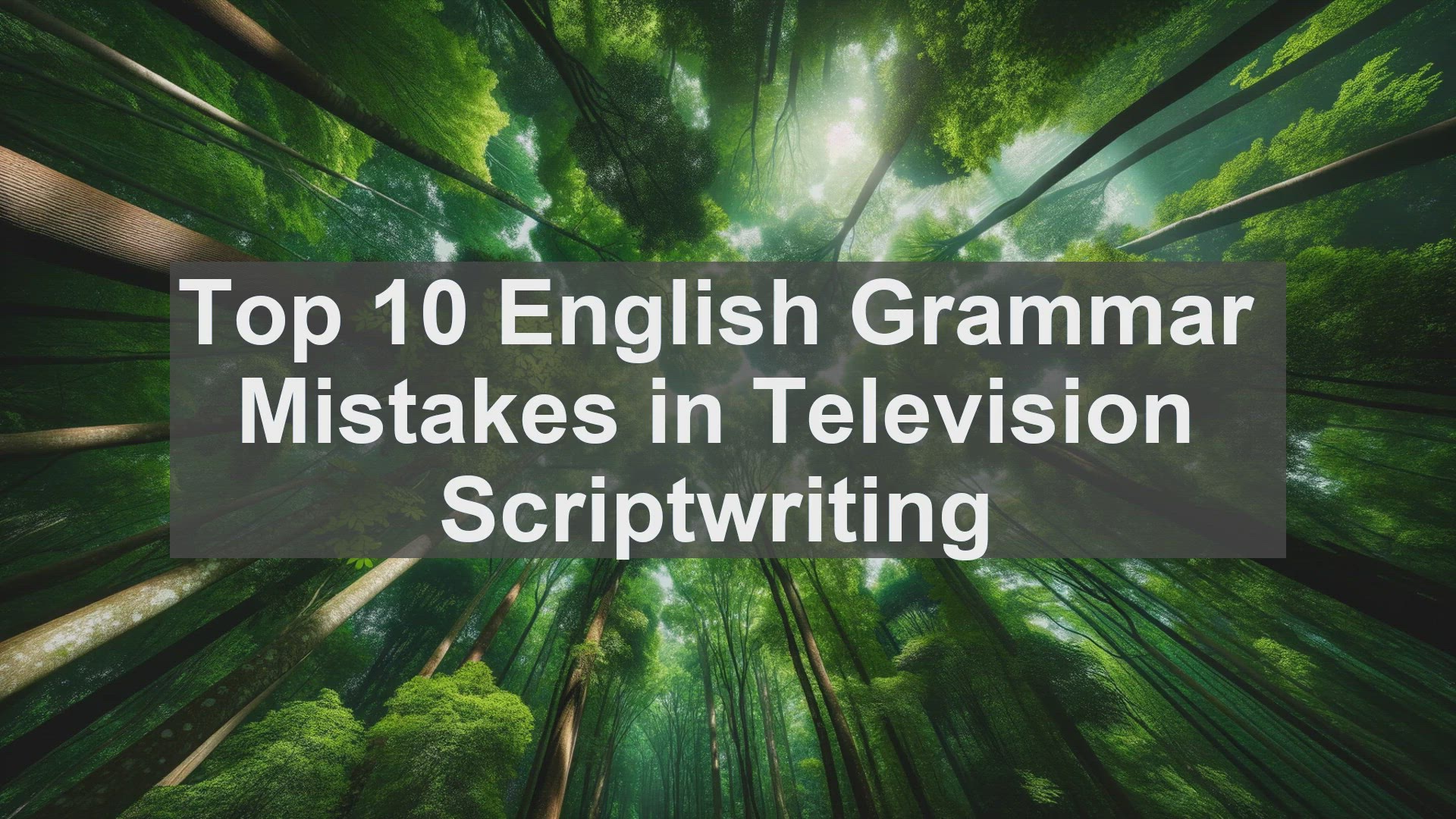 'Video thumbnail for Top 10 English Grammar Mistakes in Television Scriptwriting'