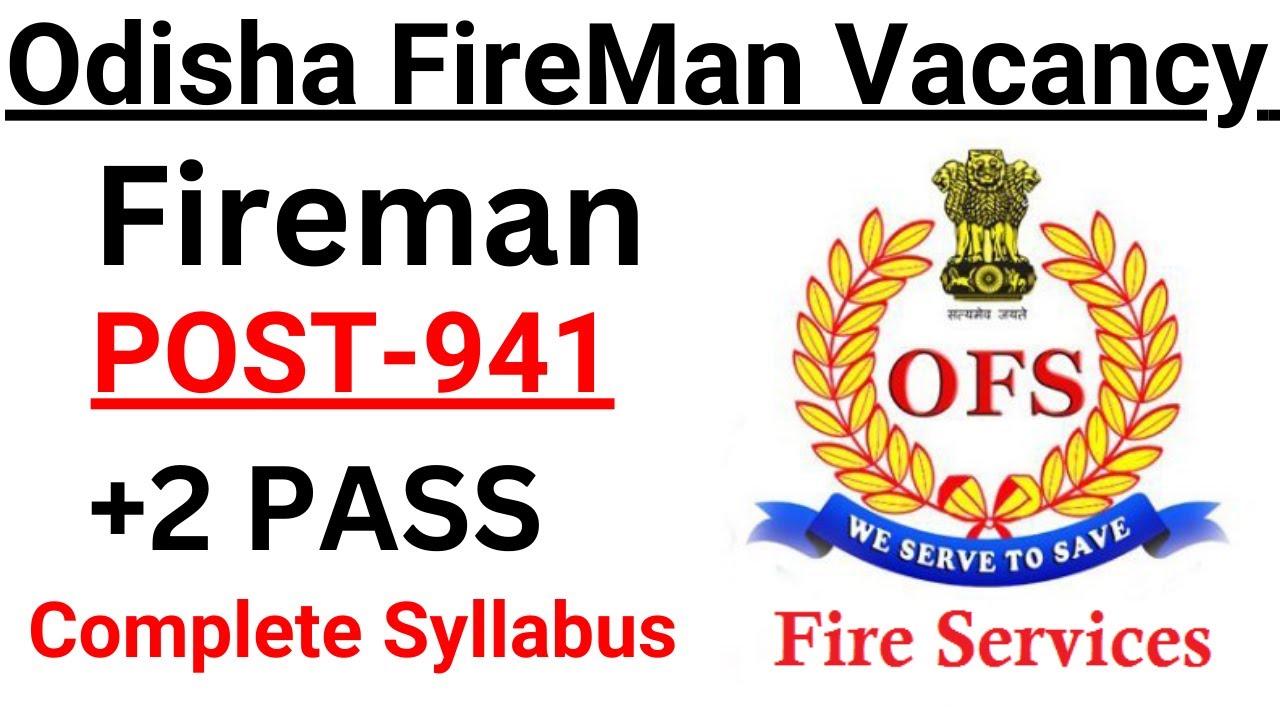 Odisha Fireman Exam Date, Admit Card, Pay Scale, Selection Process