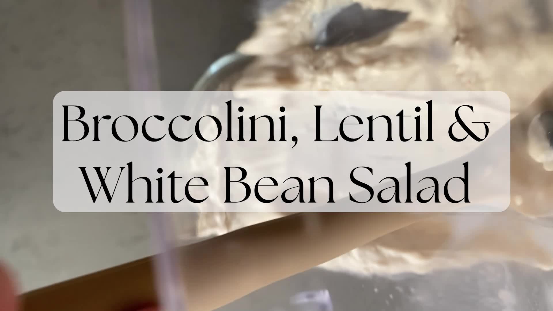Video thumbnail for Broccolini, Lentil & White Bean Salad