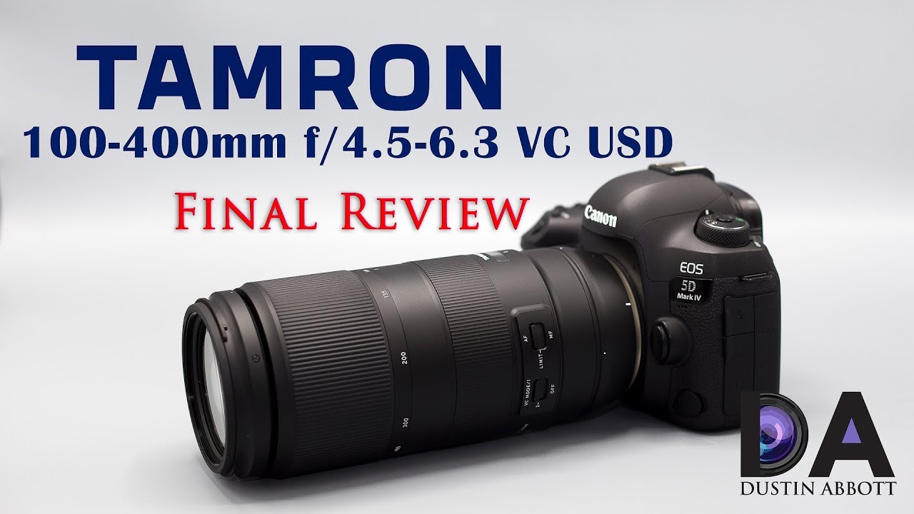 Tamron 100-400mm f/4.5-6.3 VC USD Review - DustinAbbott.net