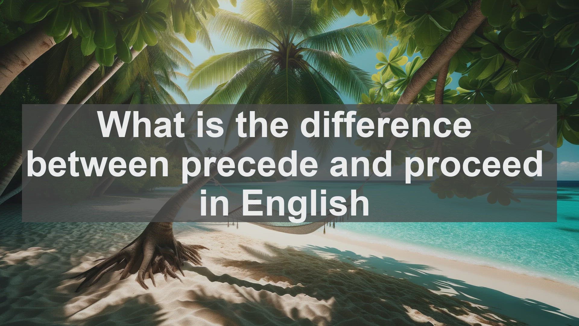 'Video thumbnail for What is the difference between precede and proceed in English?'