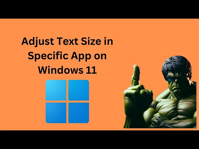 'Video thumbnail for How to Adjust Text Size in Specific App on Windows 11 | GearUpWindows Tutorial'